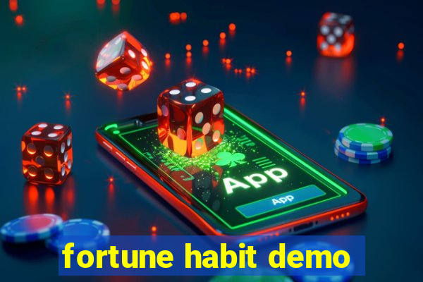 fortune habit demo